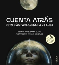 Cuenta Atras. 2979 Dias Para Llegar A La Luna