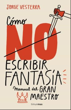 Cómo (no) Escribir Fantasía (ebook)