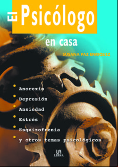 El Psicologo En Casa: Anorexia Depresion Ansiedad Estres Esqu Izofreni
