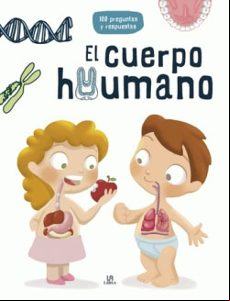 El Cuerpo Humano (100 Preguntas Y Respuestas)