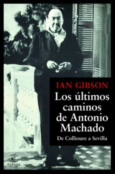 Los Últimos Caminos De Antonio Machado (ebook)