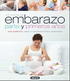 Embarazo Parto Y Primeros Años (ebook)