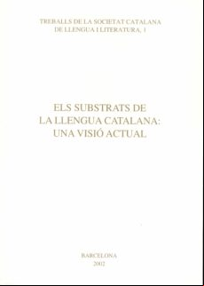ELS SUBSTRATS DE LA LLENGUA CTALANA: UNA VISIO ACTUAL (edición en catalán)