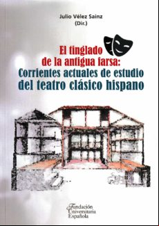 El Tinglado De La Antigua Farsa: Corrientes Actuales De Estudio Del Te