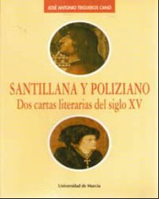 SANTILLANA Y POLIZIANO: DOS CARTAS LITERARIAS DEL SIGLO XV