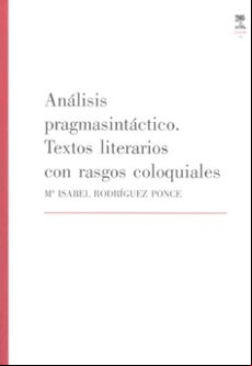 Analisis Pragmasintactico. Textos Literarios Con Rasgos Coloquial Es