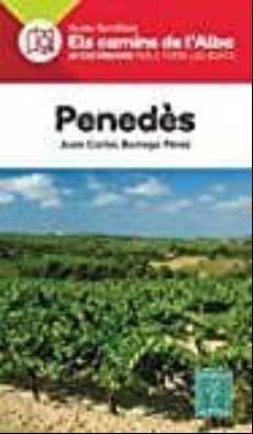 Penedès. Guies Familiars Els Camins De L Alba