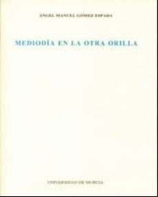 MEDIODIA EN LA OTRA ORILLA (1992-1999)