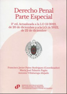 DERECHO PENAL. PARTE ESPECIAL. ACTUALIZADA A LA LO 13/2022, DE 20 DE DICIEMBRE Y A LA LO 14/2022, DE 22 DE DICIEMBRE