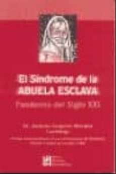 EL SINDROME DE LA ABUELA ESCLAVA
