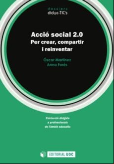 Acció Social 2.0. Per Crear Compartir I Reinventar (ebook)