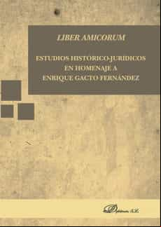 Liber Amicorum. Estudios Histórico-jurídicos En Homenaje A Enrique Gac
