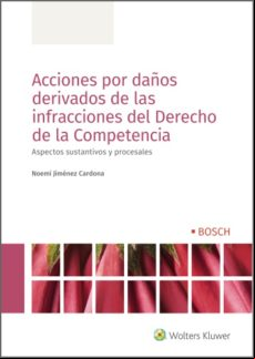 Acciones Por Daños Derivados De Las Infracciones Del Derecho De La Com