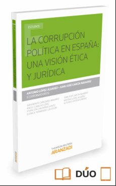 La Corrupción Política En España: Una Visión Ética Y Jurídica
