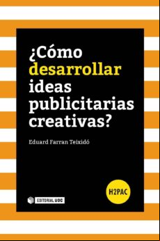 ¿cómo Desarrollar Ideas Publicitarias Creativas? (ebook)