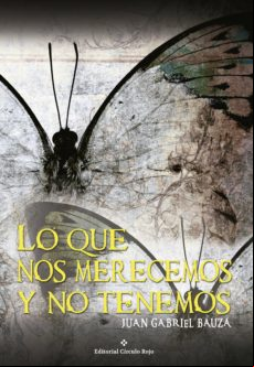 Lo Que Nos Merecemos Y No Tenemos (ebook)
