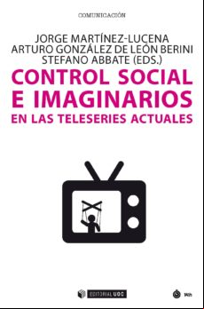 Control Social E Imaginarios En Las Teleseries Actuales (ebook)