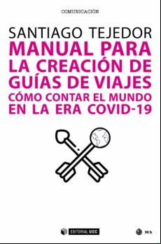 Manual Para La Creación De Guías De Viajes. Cómo Contar El Mundo En La Manual Para La Creación De Guías De Viajes. Cómo Contar El Mundo En La