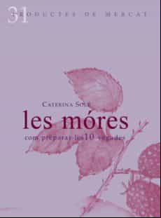 LES MORES: COM PREPARAR-LES 10 VEGADES (edición en catalán)