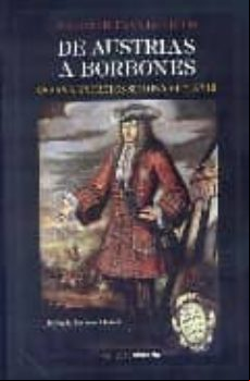 De Austrias A Borbones: España Entre Los Siglos Xvii Y Xviii