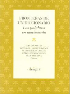 FRONTERAS DE UN DICCIONARIO: LAS PALABRAS EN MOVIMIENTO