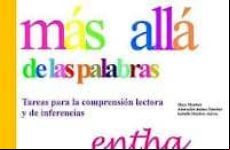 Mas Alla De Las Palabras. Tareas Para La Comprension Lectora Y De Infe