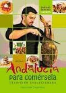 ANDALUCIA PARA COMERSELA, TRADICION EVOLUCIONADA