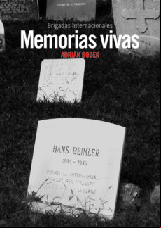 MEMORIAS VIVAS: BRIGADAS INTERNACIONALES