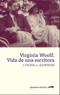 Virginia Woolf. Vida De Una Escritora