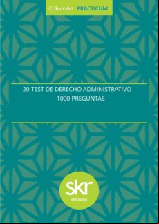 20 Test Derecho istrativo. 1000 Preguntas (ebook)