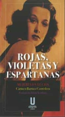 ROJAS, VIOLETAS Y ESPARTANAS