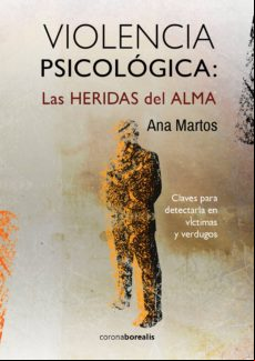 Violencia Psicológicalas Heridas Del Alma. Claves Para Detectarla En V