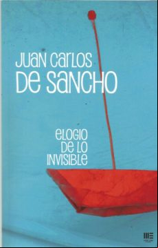 ELOGIO DE LO INVISIBLE