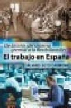EL TRABAJO EN ESPAÑA: DE LA CRISIS DEL SISTEMA GREMIAL A LA FLEXI BILIZACION