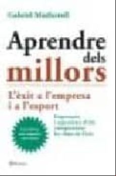 APRENDE DELS MILLORS: L EXIT A L EMPRESA I A L ESPORT
