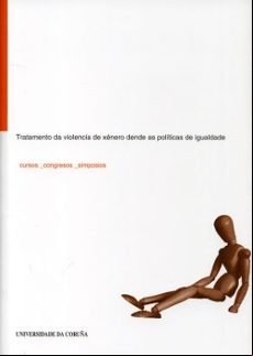 Tratamento Da Violencia De Xenero Dende As Politicas De Igualdade