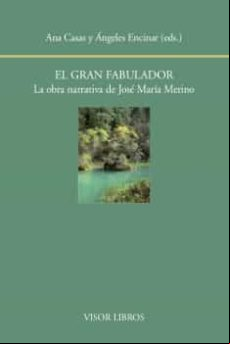 El Gran Fabulador: La Obra Narrativa De José Mª Merino