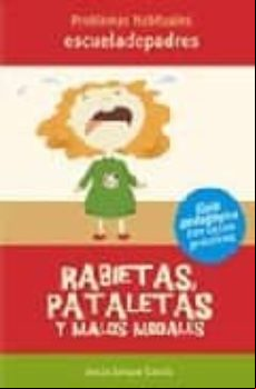 RABIETAS, PATALETAS Y MALOS MODALES