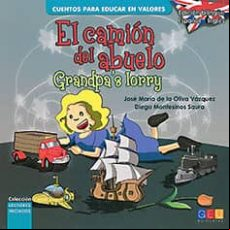 EL CAMION DEL ABUELO / GRANDPA´S LORRY