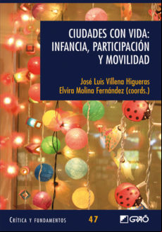 Ciudades Con Vida: Infancia Participación Y Movilidad (ebook)
