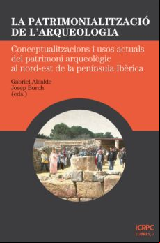 La Patrimonialització De Larqueologia (ebook)