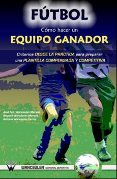 Fútbol Como Hacer Un Equipo Ganador (ebook)