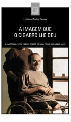 A Imagem Que O Cigarro Lhe Deu (ebook)