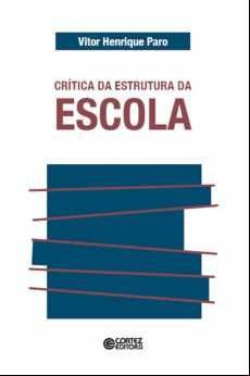 Crítica Da Estrutura Da Escola (ebook)