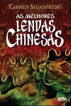 As Melhores Lendas Chinesas (ebook)