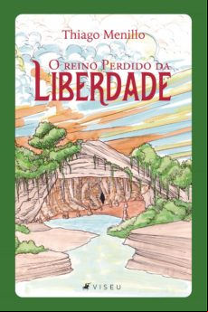 O Reino Perdido Da Liberdade (ebook)
