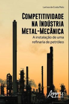 Competitividade Na Indústria Metal-mecânica (ebook)