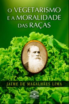 O Vegetarismo E A Moralidade Das Raças (ebook)