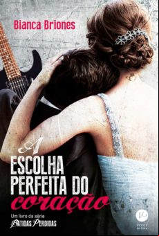 A Escolha Perfeita Do Coração - Batidas Perdidas (ebook)