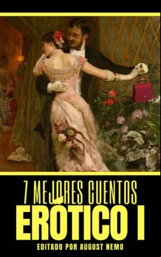 7 MEJORES CUENTOS: ERÓTICO I EBOOK